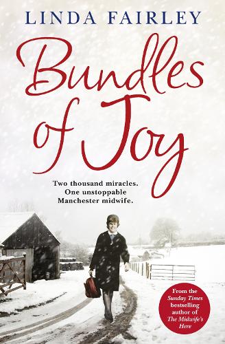 Bundles of Joy: Two Thousand Miracles. One Unstoppable Manchester Midwife (Paperback)