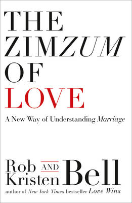 The Zimzum of Love: A New Way of Understanding Marriage (Paperback)