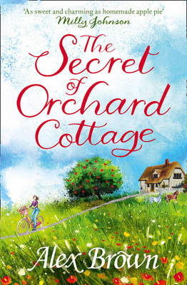 The Secret of Orchard Cottage: You'll Fall in Love with This Charming Book (Paperback)