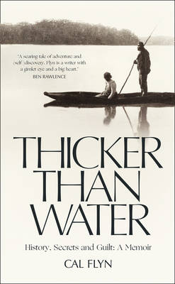 Thicker Than Water: History, Secrets and Guilt: A Memoir (Hardback)