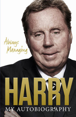 Always Managing: My Autobiography (Hardback)