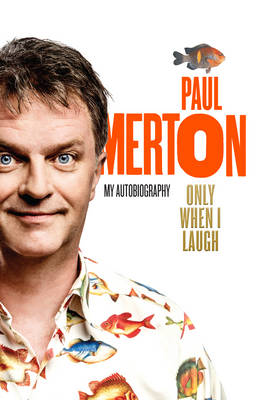 Only When I Laugh: My Autobiography (Hardback)