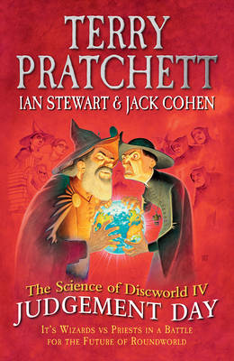 The Science of Discworld Iv: Judgement Day (Hardback)