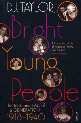 Bright Young People: The Rise and Fall of a Generation 1918-1940 (Paperback)
