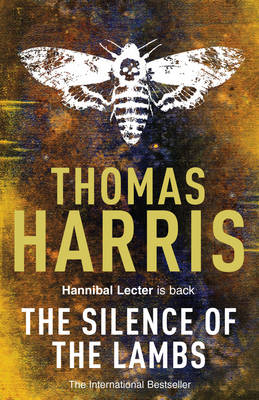 Silence of the Lambs: (Hannibal Lecter) - Hannibal Lecter 4 (Paperback)