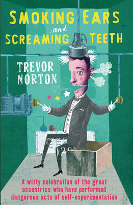 Smoking Ears and Screaming Teeth (Paperback)