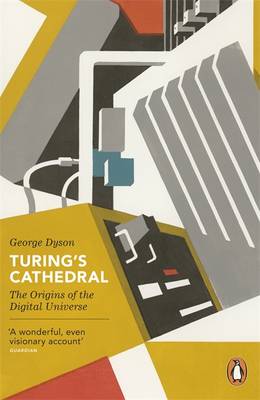 Turing's Cathedral: The Origins of the Digital Universe (Paperback)