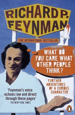 What Do You Care What Other People Think?: Further Adventures of a Curious Character (Paperback)