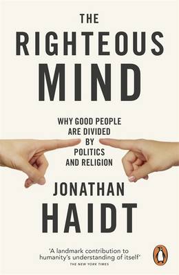 The Righteous Mind: Why Good People are Divided by Politics and Religion (Paperback)