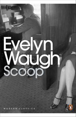 Scoop: A Novel About Journalists - Penguin Modern Classics (Paperback)