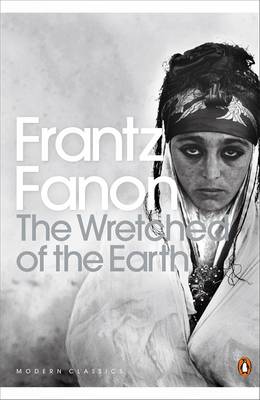 The Wretched of the Earth - Penguin Modern Classics (Paperback)
