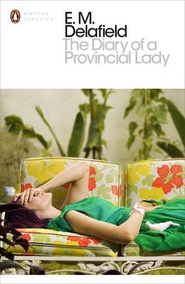 The Diary of a Provincial Lady - Penguin Modern Classics (Paperback)