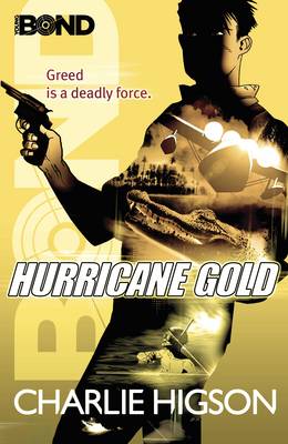 Young Bond: Hurricane Gold - Young Bond 4 (Paperback)