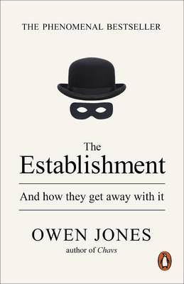 The Establishment: And How They Get Away with it (Paperback)