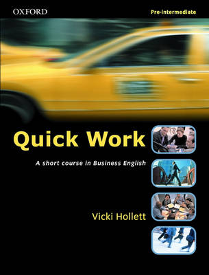 Quick Work Pre-Intermediate: Student's Book: A Short Course in Business English (Paperback)