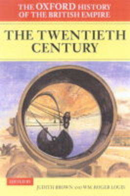 The Oxford History of the British Empire: The Twentieth Century Volume 4 - The Oxford History of the British Empire (Paperback)