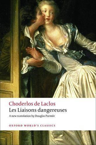 Les Liaisons Dangereuses - Oxford World's Classics (Paperback)