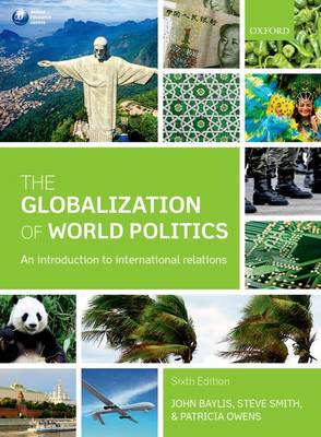 The Globalization of World Politics: An Introduction to International Relations (Paperback)