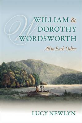 William and Dorothy Wordsworth: 'All in Each Other' (Hardback)