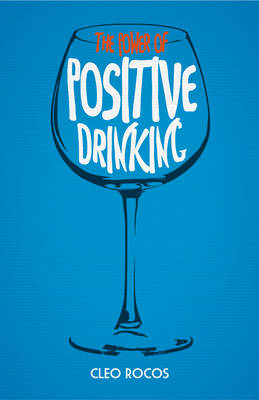 The Power of Positive Drinking (Hardback)