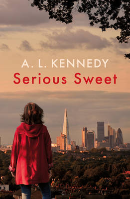 Serious Sweet - AL Kennedy