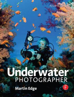 The Underwater Photographer (Paperback)