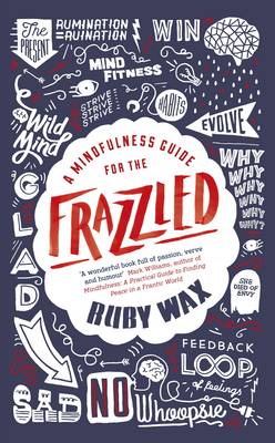 A Mindfulness Guide for the Frazzled (Hardback)