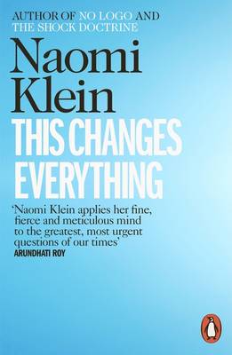 This Changes Everything: Capitalism vs. the Climate (Paperback)