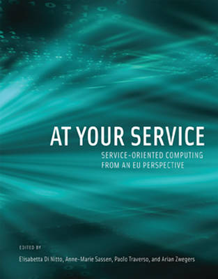 At Your Service: Service-Oriented Computing from an EU Perspective - Information Systems (Hardback)
