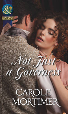 Not Just a Governess - Mills & Boon Historical (Paperback)