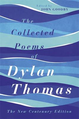 The Collected Poems of Dylan Thomas (Hardback)
