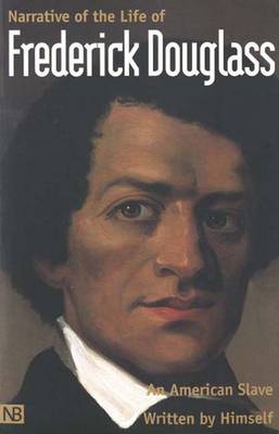 Narrative of the Life of Frederick Douglass, an American Slave: Written by Himself - Yale Nota Bene (Paperback)