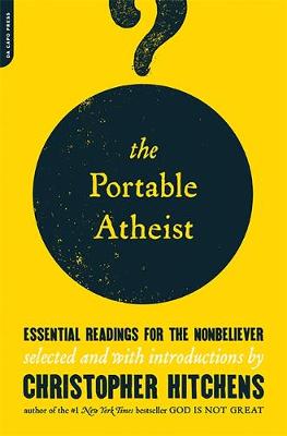 Portable Atheist: Essential Readings for the Nonbeliever (Paperback)