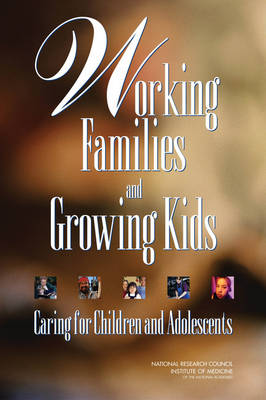 Working Families and Growing Kids: Caring for Children and Adolescents (Hardback)