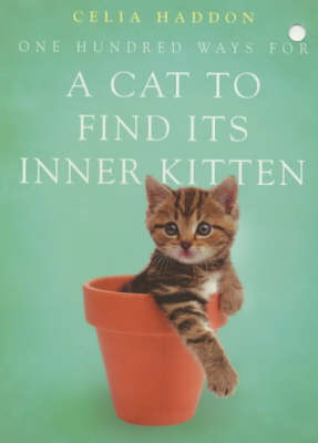 One Hundred Ways for a Cat to Find Its Inner Kitten (Paperback)