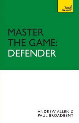 Master the Game: Defender - Football Association (Paperback)