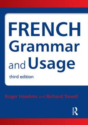 French Grammar and Usage - Routledge Reference Grammars (Paperback)