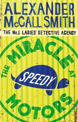 The Miracle at Speedy Motors - No.1 Ladies' Detective Agency 9 (Paperback)
