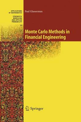Monte Carlo Methods in Financial Engineering: v. 53 - Stochastic Modelling and Applied Probability v. 53 (Hardback)