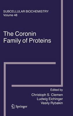 The Coronin Family of Proteins: Subcellular Biochemistry - Subcellular Biochemistry v. 48 (Hardback)