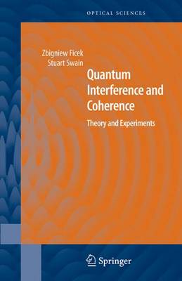 Quantum Interference and Coherence: Theory and Experiments - Springer Series in Optical Sciences v.100 (Hardback)
