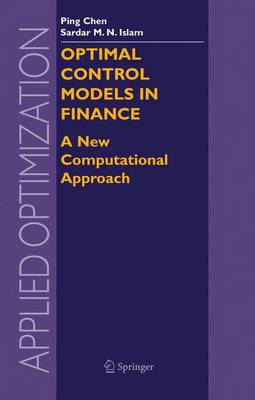 Optimal Control Models in Finance: A New Computational Approach - Applied Optimization v. 95 (Hardback)