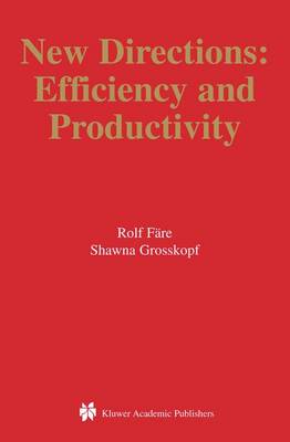 New Directions: Efficiency and Productivity - Studies in Productivity and Efficiency v.3 (Paperback)