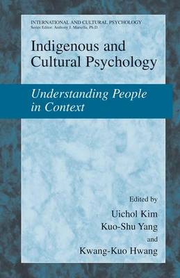 Indigenous and Cultural Psychology: Understanding People in Context - International and Cultural Psychology (Hardback)
