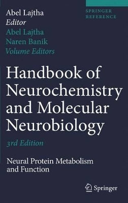 Handbook of Neurochemistry and Molecular Neurobiology: Neural Protein Metabolism and Function (Hardback)