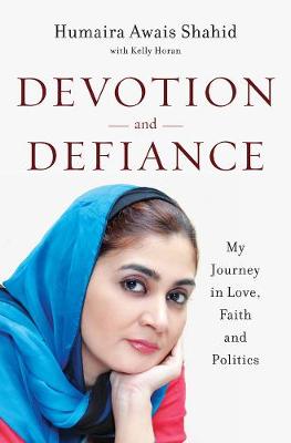 Devotion and Defiance: My Journey in Love, Faith, and Politics (Hardback)