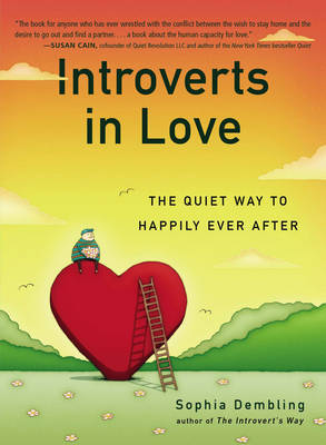 Introverts in Love: The Quiet Way to Happily Ever After (Paperback)