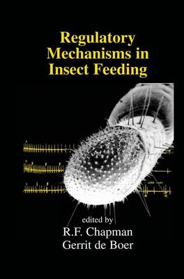Regulatory Mechanisms in Insect Feeding (Hardback)
