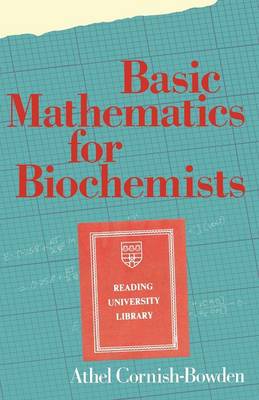 Basic Mathematics for Biochemists (Paperback)