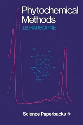 Phytochemical Methods: A Guide to Modern Techniques of Plant Analysis (Paperback)